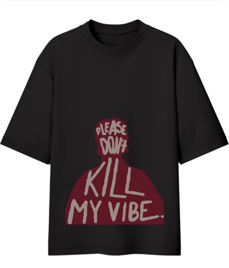 Black Don't Kill My Vibe Oversized Tshirt